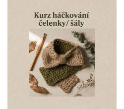 Praha 4.2. - Kurz háčkovanie čelenky alebo šály